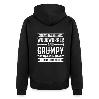 J’ai deux titres de menuisier et grincheux - Carpente - Veste à capuche bio Premium Unisexe - noir - Dos - Nico (187cm)