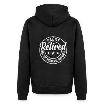 Daddy Retired Not My Problem Anymore - Father's Da - Unisex Premium Bio Zip Hoodie - Schwarz - Hinten - Nico (187cm)