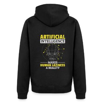 Artificial Intelligence Makes Human Laziness A Rea - Unisex Premium Organic Zip Hoodie - black - Back - Nico (187cm)