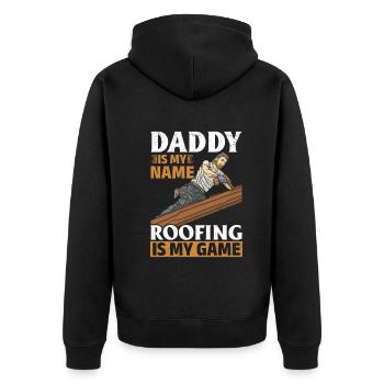 Daddy Is My Name Roofing Is My Game - Roofing Dad - Unisex Premium Bio Zip Hoodie - Schwarz - Hinten - Nico (187cm)