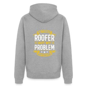 Retired Roofer Not My Problem Anymore - Retired Ro - Unisex Premium Bio Zip Hoodie - Grau meliert - Hinten - Nico (187cm)