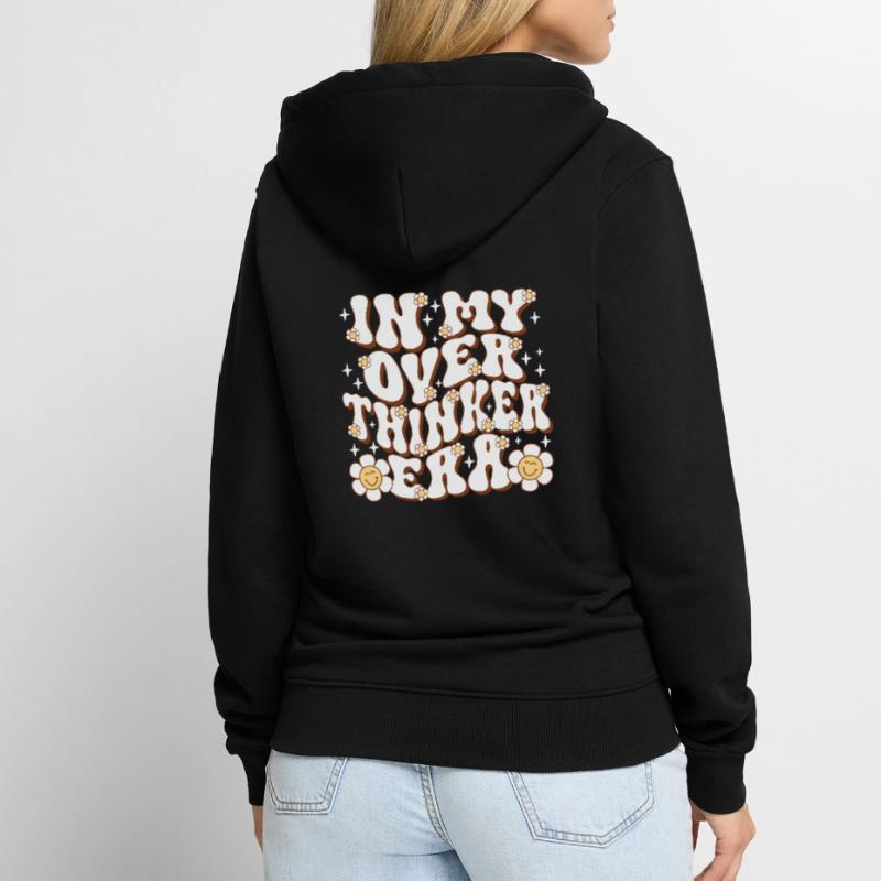 Dans mon ère Overthinker Overthink Veste à capuche bio Premium Unisexe
