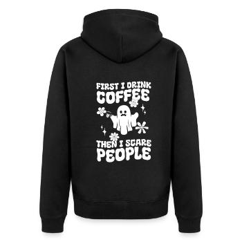 First I Drink Coffee Then I Scare People - Funny H - Unisex Premium Organic Zip Hoodie - black - Back - Nico (187cm)