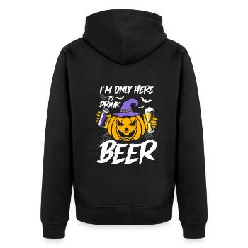 Halloween I'm Only Here To Drink Beer - Funny Pump - Unisex Premium Organic Zip Hoodie - black - Back - Nico (187cm)