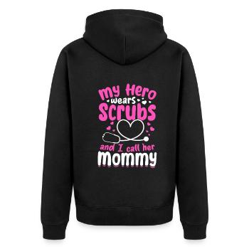 Nursing - My Hero Wears Scrubs And i Call Her Momm - Unisex Premium Organic Zip Hoodie - black - Back - Nico (187cm)