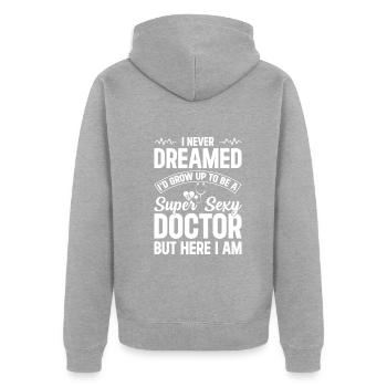 Funny Doctor Saying - Super Sexy Doctor - Unisex Premium Bio Zip Hoodie - Grau meliert - Hinten - Nico (187cm)