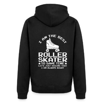 Funny Roller Skater Quotes I Am The Best Roller Sk - Unisex Premium Bio Zip Hoodie - Schwarz - Hinten - Nico (187cm)