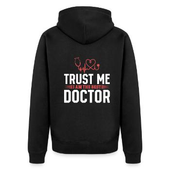 Hospital Doctor - Trust me I Am The Best Doctor - Unisex Premium Bio Zip Hoodie - Schwarz - Hinten - Nico (187cm)