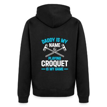 Daddy Is My Name Playing Croquet Is My Game - Croq - Unisex Premium Bio Zip Hoodie - Schwarz - Hinten - Nico (187cm)