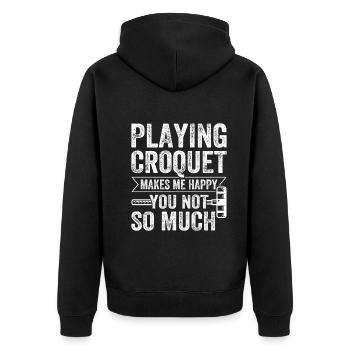 Playing Croquet Makes Me Happy You Not So Much - Unisex Premium Bio Zip Hoodie - Schwarz - Hinten - Nico (187cm)
