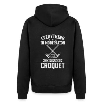 Everything in moderation except playing Croquet - Unisex Premium Organic Zip Hoodie - black - Back - Nico (187cm)