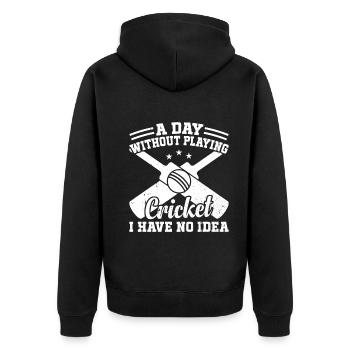 A Day Without Playing Cricket I Have No Idea - Cri - Unisex Premium Organic Zip Hoodie - black - Back - Nico (187cm)