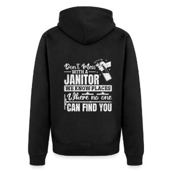Don't Mess With A Janitor - Funny Janitor - Unisex Premium Organic Zip Hoodie - black - Back - Nico (187cm)