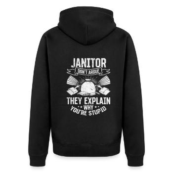 Janitor Don't Argue - Funny Janitor - Unisex Premium Organic Zip Hoodie - black - Back - Nico (187cm)