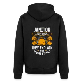 Janitor Don't Argue - Janitorial Funny Janitor - Unisex Premium Organic Zip Hoodie - black - Back - Nico (187cm)
