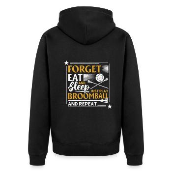 Broomball Sport - Forget Eat And Sleep Just Play B - Unisex Premium Bio Zip Hoodie - Schwarz - Hinten - Nico (187cm)