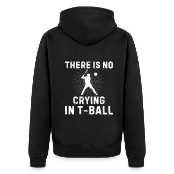 Tee-ball Player - There Is No Crying In T-ball - Unisex Premium Bio Zip Hoodie - Schwarz - Hinten - Nico (187cm)