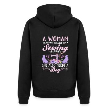 A women cannot survive on sewing alone she also ne - Unisex Premium Organic Zip Hoodie - black - Back - Nico (187cm)