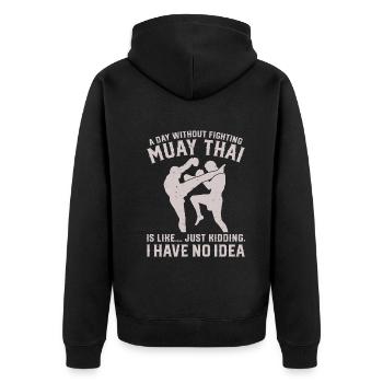 A day without fighting Muay Thai is like.... just - Unisex Premium Bio Zip Hoodie - Schwarz - Hinten - Nico (187cm)