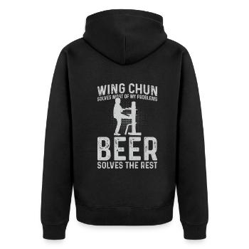 Wing Chun solves most of my problems, beer solves - Unisex Premium Organic Zip Hoodie - black - Back - Nico (187cm)