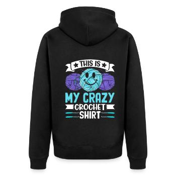 This is my crazy Crochet shirt Crochet Crocheter - Unisex Premium Organic Zip Hoodie - black - Back - Nico (187cm)