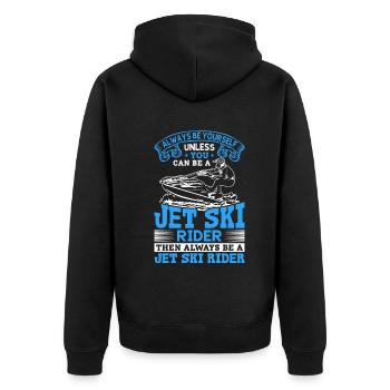 Soyez toujours vous-même à moins que vous ne puissiez être un débarrassé du jet ski - Veste à capuche bio Premium Unisexe - noir - Dos - Nico (187cm)