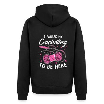 I Paused My Crocheting To Be Here - Funny Crochete - Unisex Premium Bio Zip Hoodie - Schwarz - Hinten - Nico (187cm)
