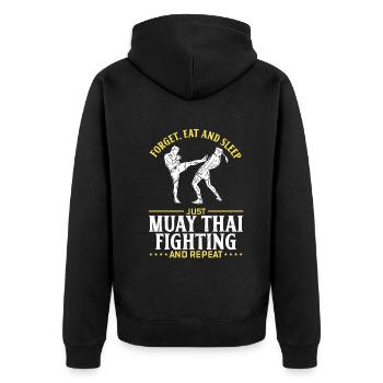 Forget eat and sleep just Muay Thai fighting and r - Unisex Premium Bio Zip Hoodie - Schwarz - Hinten - Nico (187cm)