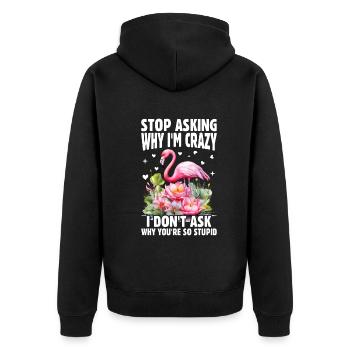 Funny Flamingo Quotes Pink Flamingo Flamingo Lover - Unisex Premium Organic Zip Hoodie - black - Back - Nico (187cm)
