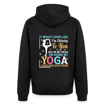but in my head I'm doing my yoga exercises right - Unisex Premium Bio Zip Hoodie - Schwarz - Hinten - Nico (187cm)