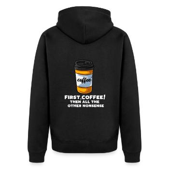 First Coffee Then All the Other Nonsense - Unisex Premium Bio Zip Hoodie - Schwarz - Hinten - Nico (187cm)