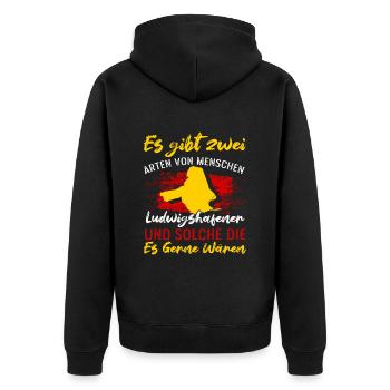 Es Gibt Zwei Arten Von Menschen Ludwigshafener - Unisex Premium Bio Zip Hoodie - Schwarz - Hinten - Nico (187cm)