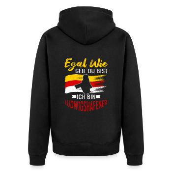 Egal Wie Geil Du Bist Ich Bin Ludwigshafener - Unisex Premium Bio Zip Hoodie - Schwarz - Hinten - Nico (187cm)