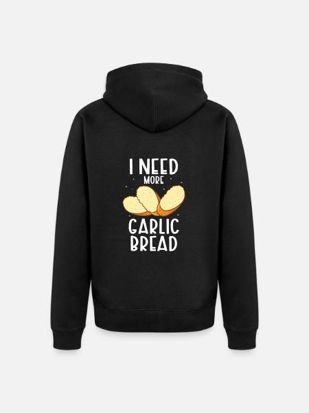 Garlic Garlic Bread Food Gift - Unisex Premium Organic Zip Hoodie - black