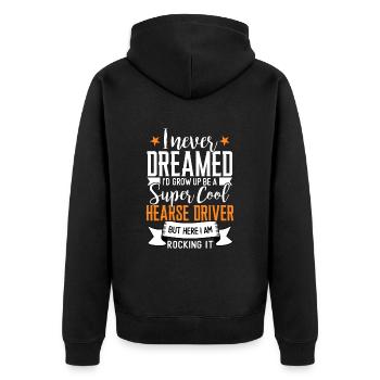 Funny hearse driver saying gift - Unisex Premium Organic Zip Hoodie - black - Back - Nico (187cm)