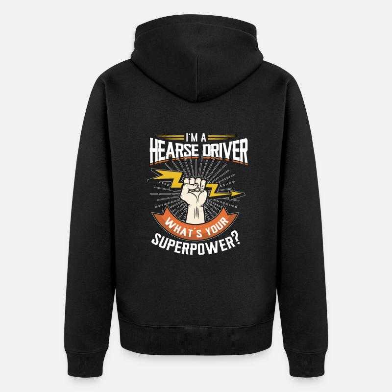 Je suis chauffeur de corbillard, quel est votre Supe - Veste à capuche bio Premium Unisexe - noir