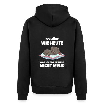 So Müde Wie Heute War Ich Seit Gestern Nicht Mehr - Unisex Premium Bio Zip Hoodie - Schwarz - Hinten - Nico (187cm)