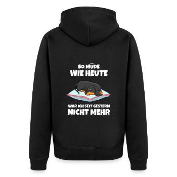 So Müde Wie Heute War Ich Seit Gestern Nicht Mehr - Unisex Premium Bio Zip Hoodie - Schwarz - Hinten - Nico (187cm)