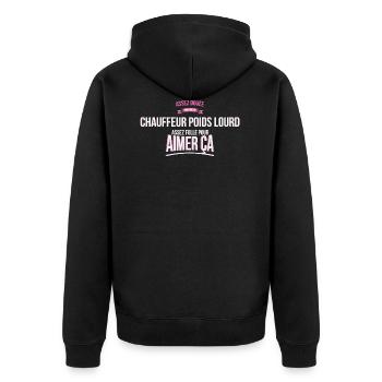 Chauffeur poids lourd douée folle cadeau femme - Veste à capuche bio Premium Unisexe - noir - Dos - Nico (187cm)