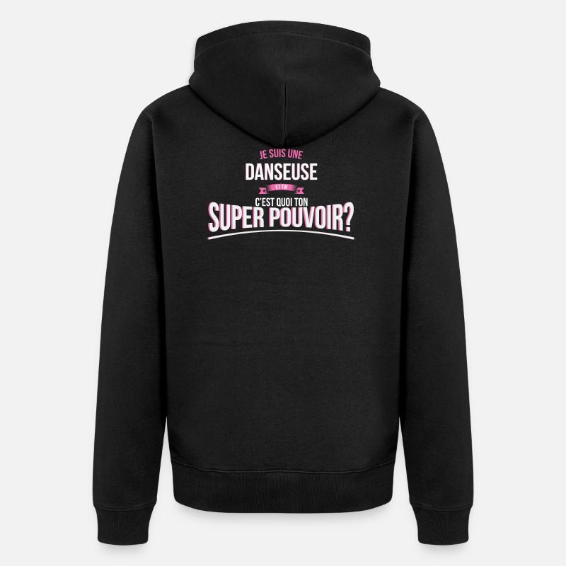 Danseuse super pouvoir cadeau - Veste à capuche bio Premium Unisexe - noir