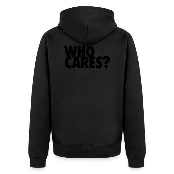 WHO CARES? Qui se soucie? Alors quoi? Alors quoi? égoïste - Veste à capuche bio Premium Unisexe - noir - Dos - Nico (187cm)