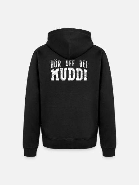 Hör uff dei Muddi - Unisex Premium Bio Zip Hoodie - Schwarz