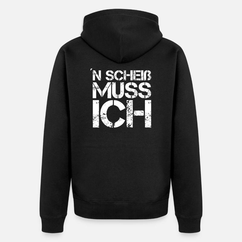 N Scheiß muss ich - Cooler Spruch - Unisex Premium Bio Zip Hoodie - Schwarz
