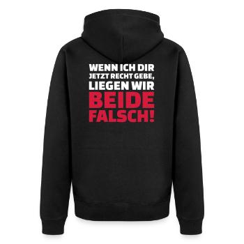 Wenn ich dir Recht gebe liegen wir beide falsch - Unisex Premium Bio Zip Hoodie - Schwarz - Hinten - Nico (187cm)