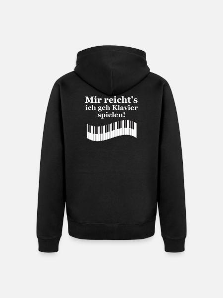 Mir reichts ich geh Klavier spielen Musik Klaviers - Unisex Premium Bio Zip Hoodie - Schwarz