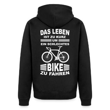 Das Leben ist zu kurz für ein schlechtes Bike - Unisex Premium Bio Zip Hoodie - Schwarz - Hinten - Nico (187cm)