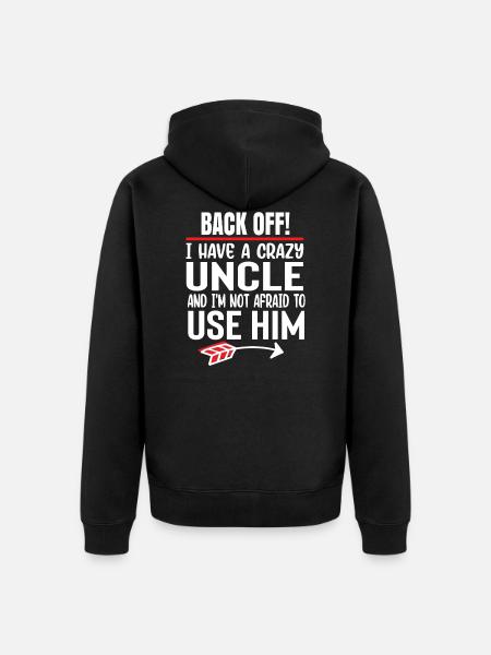 Verrückter Onkel Neffe Patenonkel Pate Spruch - Unisex Premium Bio Zip Hoodie - Schwarz