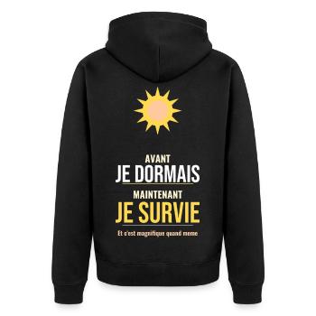 Avant Je Dormais Maintenant Je Survie Parent  - Veste à capuche bio Premium Unisexe - noir - Dos - Nico (187cm)