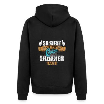 So sieht ein richtig cooler Erzieher aus - Unisex Premium Bio Zip Hoodie - Schwarz - Hinten - Nico (187cm)