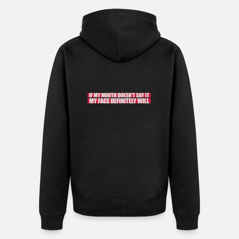 my face definitely will - Unisex Premium Bio Zip Hoodie - Schwarz